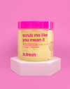 b.fresh | scrub me like you mean it | body scrub